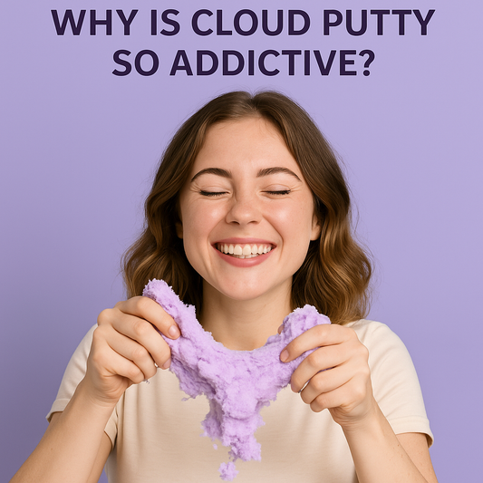 Why is cloud putty so addictive??