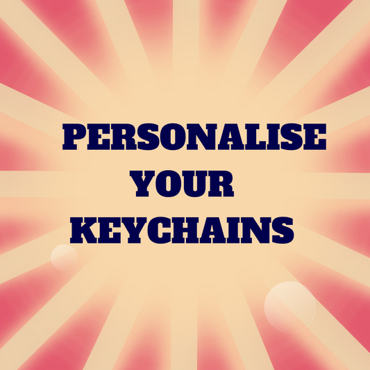 See a keychain you like but want to change something?