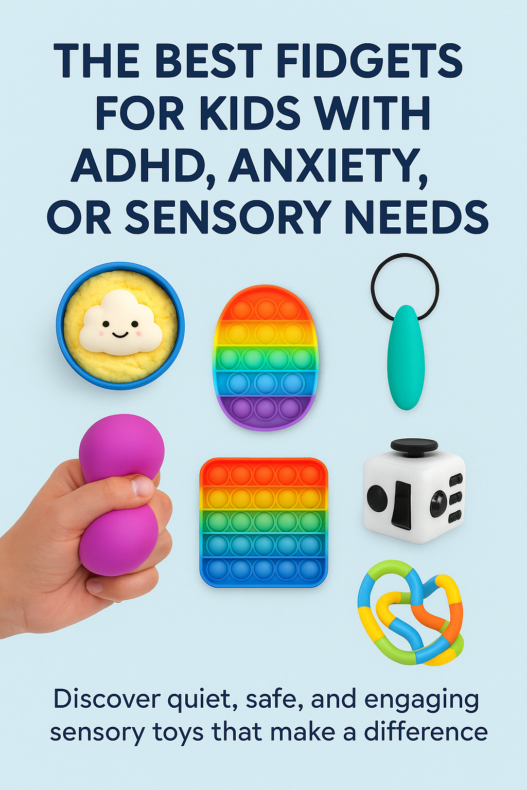 The Best Fidgets for Kids with ADHD, Anxiety, or Sensory Needs